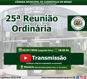 Transmissão da 25ª Reunião Ordinária (20/07/2026)