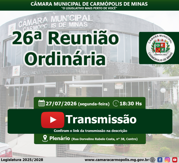Transmissão da 26ª Reunião Ordinária (27/07/2026)