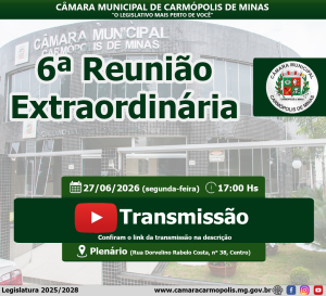 Transmissão da 06ª Reunião Extraordinária (27/07/2026)